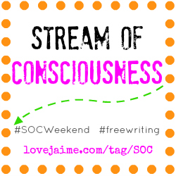 Stream of Consciousness: Bedtime Scare Tactics {week 68} #SOC #freewriting #blogging